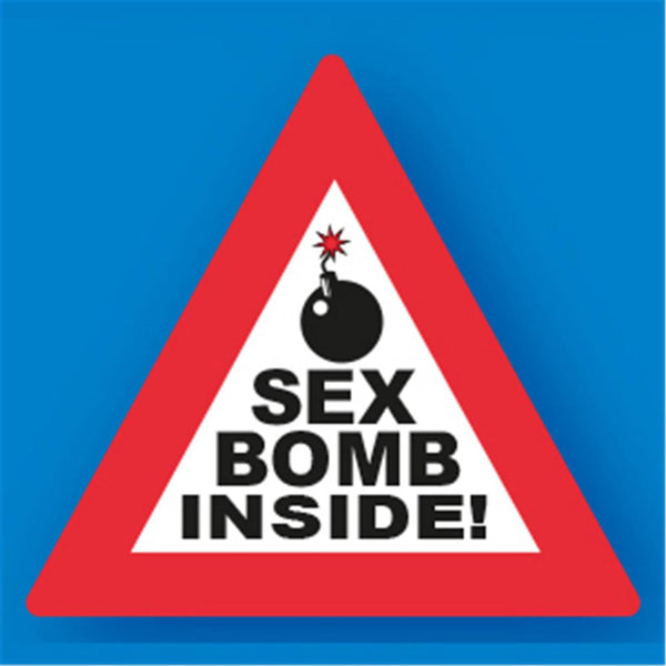 Sexbomb Inside Metal Traffic Sign