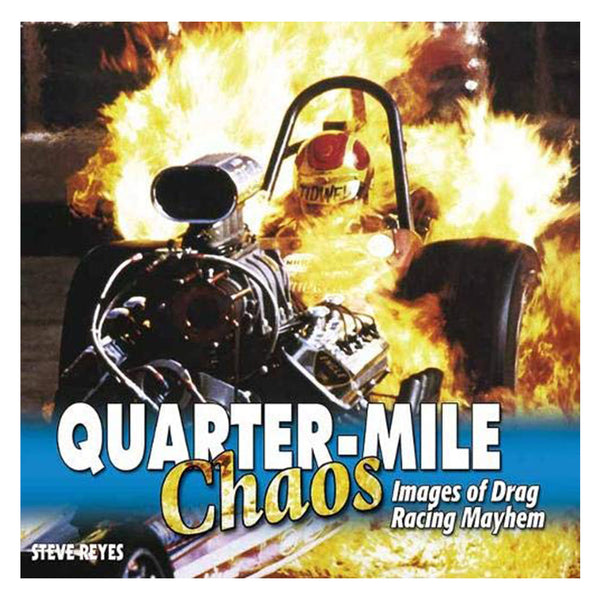 Quarter-Mile Chaos by Steve Reyes