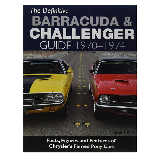 The Definitive Barracuda & Challenger Guide 1970-1974 Book