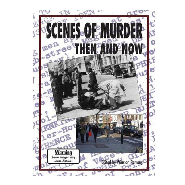 Scenes of Murder: Then and Now (Hardcover)