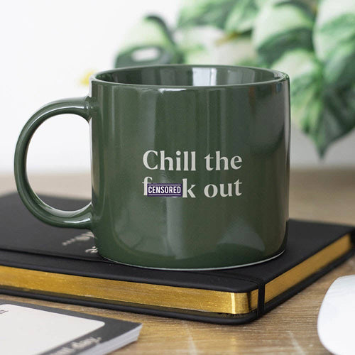 Chill The F*ck Out Ceramic Mug