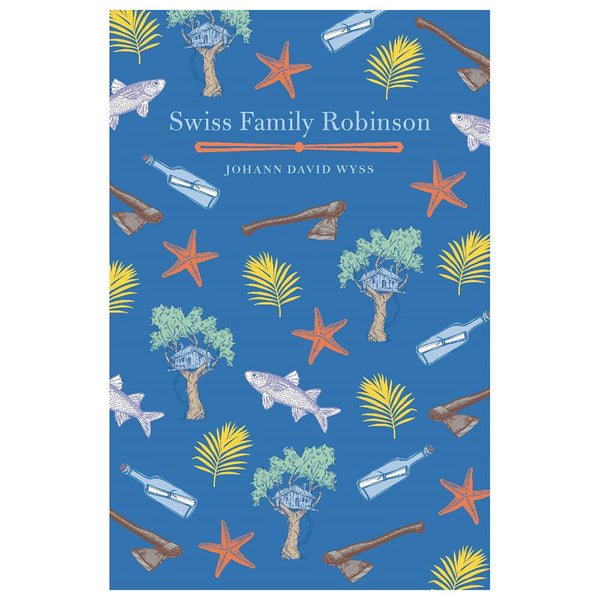 The Swiss Family Robinson Novel by Johann David Wyss