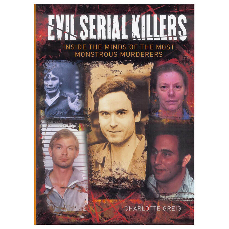 Evil Serial Killers Book by Charlotte Greig